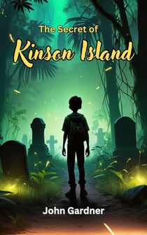 The Secret of Kinson Island - Adventure Squad, #1