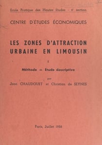 Les zones d'attraction urbaine en Limousin (1). Méthode, étude descriptive