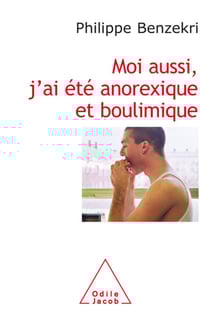Moi aussi, j'ai été anorexique et boulimique