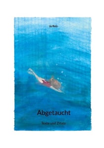 Abgetaucht - Texte und Zitate