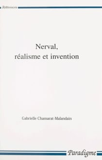 Nerval, réalisme et invention