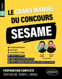 Le Grand Manuel du concours SESAME (programme officiel : écrits + oraux) - 120 fiches, 120 vidéos de cours, 10 tests, 1000 questions