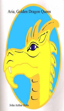 Aria, Golden Dragon Queen - Dragon Queens, #1
