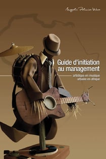 Guide d'initiation au management artistique en musique urbaine en Afrique - Manuel didactique
