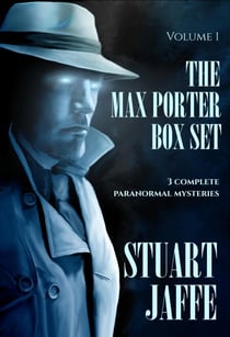 The Max Porter Box Set: Volume 1 - Max Porter Paranormal Mysteries Box Set, #1