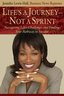 Life's A Journey, Not A Sprint - Navigating Life's Challenges and Finding Your Pathway to Success