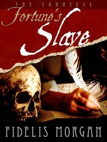Fortune's Slave - Countess Ashby dela Zouche & Alpiew, #4