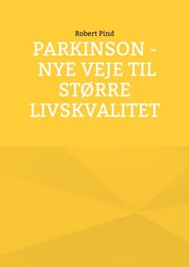 Parkinson - nye veje til større livskvalitet