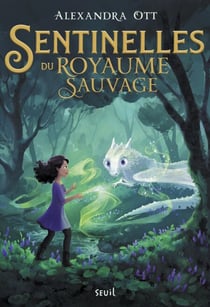 Sentinelles du Royaume Sauvage - Sentinelles du Royaume Sauvage, tome 1