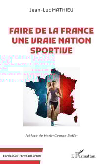 Faire de la France une vraie nation sportive