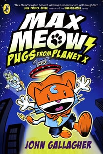Max Meow Book 3: Pugs from Planet X - A graphic novel