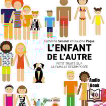 L'enfant de l'autre - Petit traité sur la famille recomposée