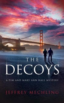 The Decoys - A Tim and Mary Ann Mystery, #3