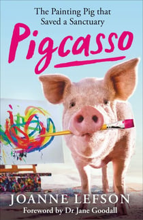 Pigcasso - The painting pig that saved a sanctuary