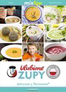 MIXtipp Ulubione Zupy (polskim) - Gotowanie z Thermomix TM5 und TM31