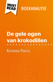 De gele ogen van krokodillen van Katherine Pancol (Boekanalyse) - Volledige analyse en gedetailleerde samenvatting van het werk