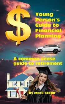 Young Person's Guide to Financial Planning