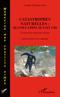 Catastrophes naturelles : quand l'appel se fait cri - Un sauveteur bénévole raconte