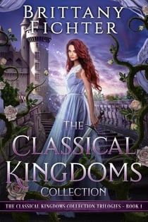The Classical Kingdoms Collection Trilogies Book 1 - The Classical Kingdoms Collection Trilogies, #1