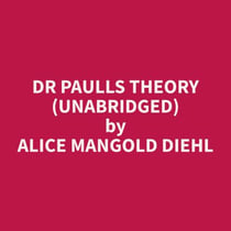 Dr Paulls Theory (Unabridged)