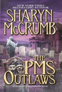 The PMS Outlaws - An Elizabeth MacPherson Novel