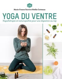 Yoga du ventre - Yogathérapie et naturopathie pour une digestion au top