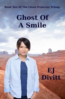 Ghost of a Smile - The Ghost Protector Trilogy, #2