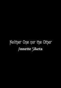 Neither One nor the Other