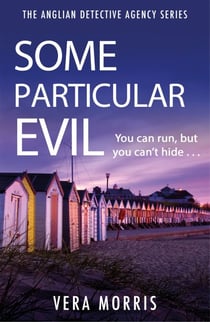 Some Particular Evil - The Anglian Detective Agency Series