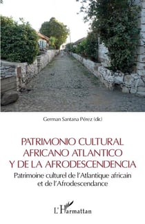 Patrimonio cultural africano Atlantico y de la Afrodescendencia - Patrimoine culturel de l'Atlantique africain et de l'Afrodescendance