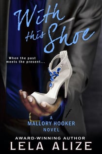 With This Shoe - Mallory Hooker Series, #3
