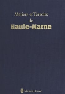 Métiers et terroirs de Haute-Marne