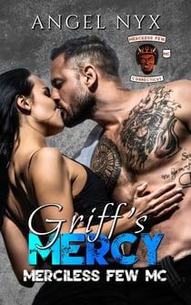 Griff's Mercy: Merciless Few MC - Merciless Few MC Connecticut Chapter, #1