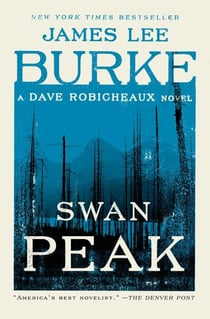 Swan Peak - A Dave Robicheaux Novel