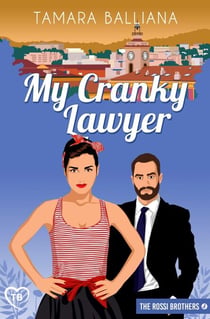 My Cranky lawyer - The Rossi Brothers, #4