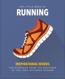The Little Book of Running - Quips and tips for motivation