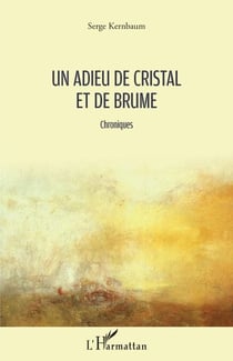 Un adieu de cristal et de brume - Chroniques