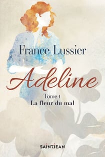 Adeline, tome 1 - La fleur du mal