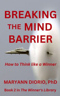 Breaking the Mind Barrier: How to Think like a Winner - The Winner's Library