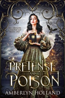 Pretense and Poison - Sea Dragon Chronicles, #1