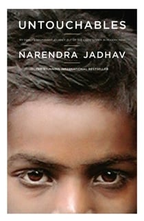 Untouchables - My Family's Triumphant Journey Out of the Caste System in Modern India