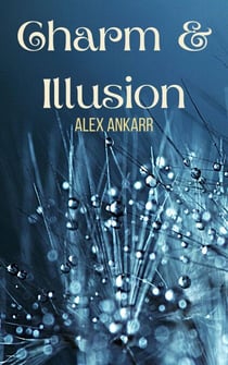 Charm and Illusion - A Spell For Destruction, #3
