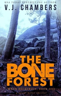 The Bone Forest - Wren Delacroix, #1