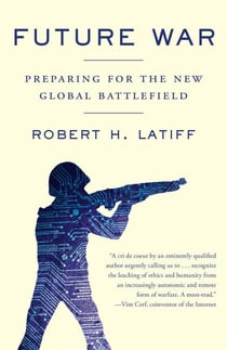 Future War - Preparing for the New Global Battlefield
