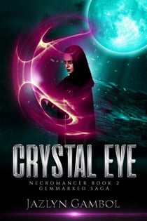 Crystal Eye 2 - GEMMARKED SAGA, #2