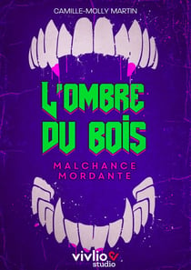 L'ombre du bois : malchance mordante