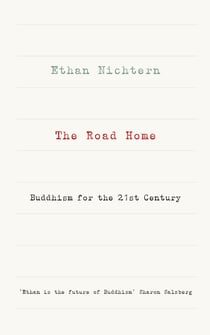 The Road Home - Buddhism for the 21st century