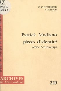 Patrick Modiano, pièces d'identité - Écrire l'entretemps