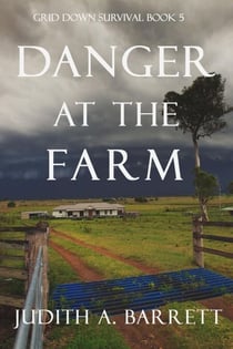 Danger at the Farm - Grid Down Survival, #5