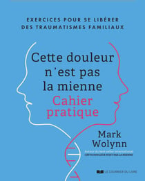 Cette douleur n'est pas la mienne - Le cahier pratique officiel